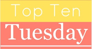 Top 10 Tuesday